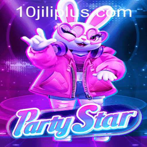 PartyStar: The Ultimate Guide to a New Gaming Sensation with 10JILI